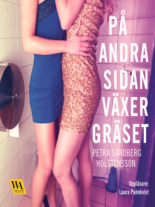 Title details for På andra sidan växer gräset by Petra Sandberg Holstensson - Available